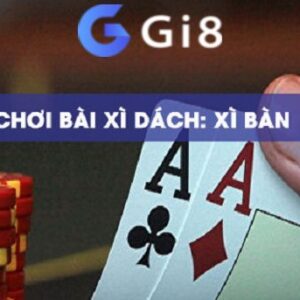 Nhiều bàn cược chơi xì dách nhiều tay gi8