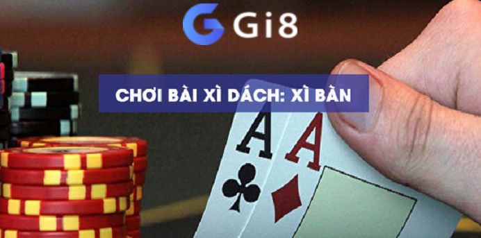 Nhiều bàn cược chơi xì dách nhiều tay gi8