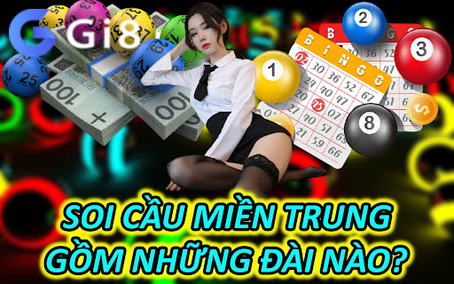 Soi Cầu Miền Trung Gồm Những Đài Nào?