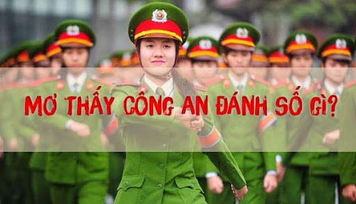 Mơ thấy công an đánh con gì? 