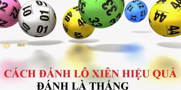 Cách chơi lô xiên hiệu quả nhất