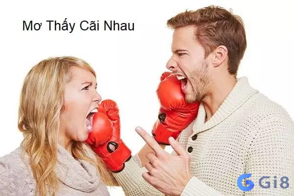 Mơ thấy cãi nhau đánh con gì để trúng lô trúng đề 