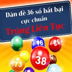 Tìm hiểu thông tin về dàn đề 36 số bất bại hôm nay