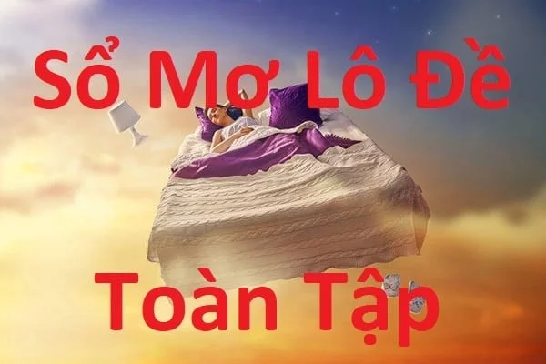 Tìm hiểu thông tin về sổ mơ lô đề miền Bắc