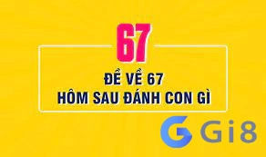 Đề về 67 mai đánh con gì(Ảnh: internet)