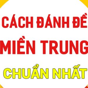 Cách tính tiền lô đề miền trung chuẩn không cần chỉnh 2022