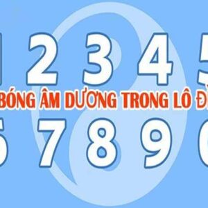 Bóng âm bóng dương là gì? Mẹo đánh số cực hay cùng gi8