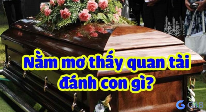 mơ quan tài đánh con gì