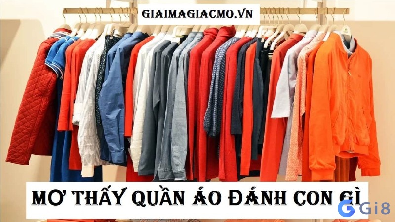 Giãi mã giấc mơ quần áo