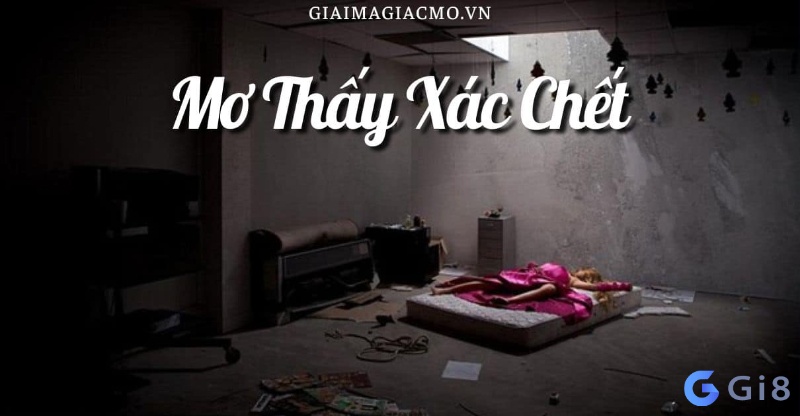 Giải mã những giấc mơ thấy xác chết