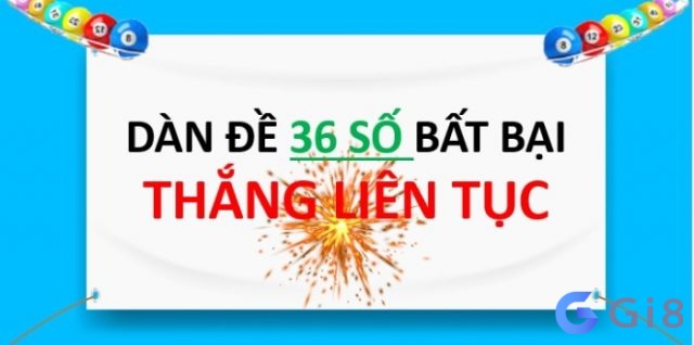 Khái niệm về dàn de 36 số bất tử